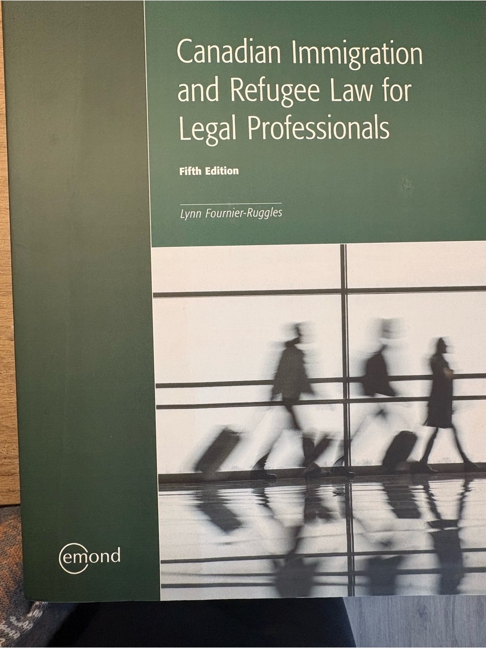 Canadian Immigration and Refugee Law for Legal Professionals Fifth Edition